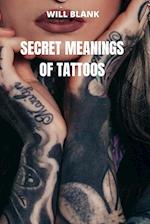 SECRET MEANINGS OF TATTOOS 
