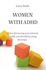 WOMEN WITH ADHD