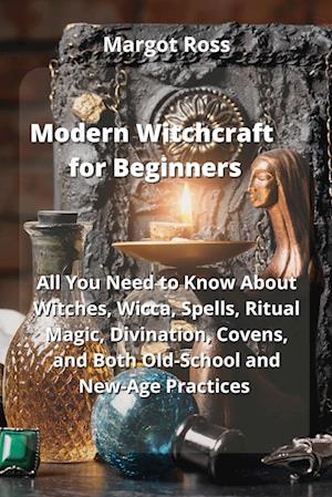 Modern Witchcraft for Beginners