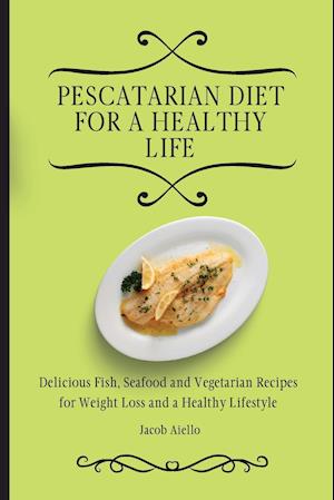 Pescatarian Diet for a Healthy Life