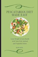 Pescatarian Diet Made Easy