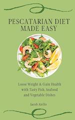 Pescatarian Diet Made Easy