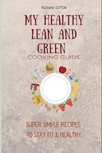 My Healthy Lean and Green Cooking Guide