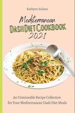 Mediterranean Dash Diet Cookbook 2021