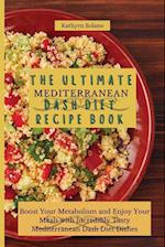 The Ultimate Mediterranean Dash Diet Recipe Book