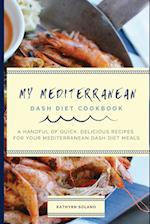 My Mediterranean Dash Diet Cookbook