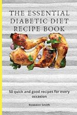 The Essential Diabetic Diet Recipe Book