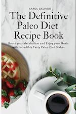 The Definitive Paleo Diet Recipe Book
