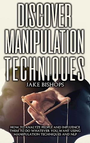 Discover Manipulation Techniques