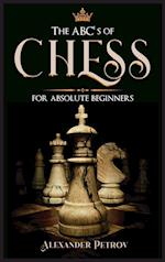 The ABC's of Chess for Absolute Beginners