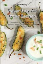 Super Easy Air Fryer Recipes