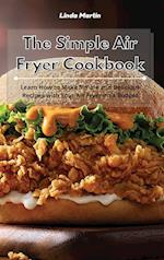 The Simple Air Fryer Cookbook