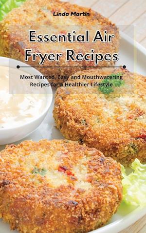 Essential Air Fryer Recipes