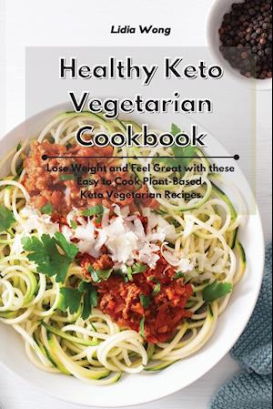 Healthy Keto Vegetarian Cookbook