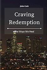 Craving Redemption: The Ways We Heal 
