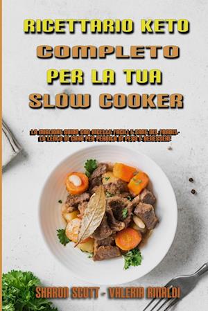 Ricettario Keto Completo Per La Tua Slow Cooker