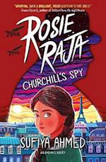 Rosie Raja: Churchill's Spy