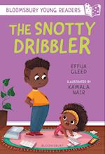 The Snotty Dribbler: A Bloomsbury Young Reader