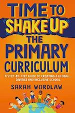 Time to Shake Up the Primary Curriculum