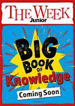 The Week Junior Big Book of Knowledge