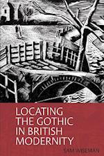 Locating the Gothic in British Modernity