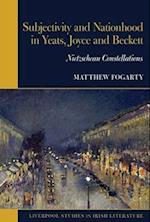 Subjectivity and Nationhood in Yeats, Joyce, and Beckett