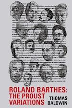 Roland Barthes: The Proust Variations