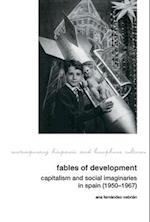 Fables of Development: Capitalism and Social Imaginaries in Spain