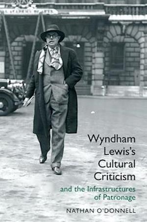 Wyndham Lewiss Cultural Criticism and the Infrastructures of