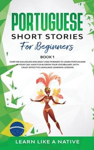 Portuguese Short Stories for Beginners Book 1