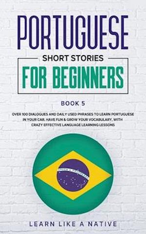 Portuguese Short Stories for Beginners Book 5