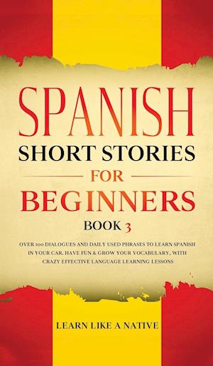 Spanish Short Stories for Beginners Book 3