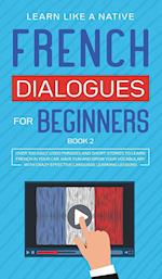 French Dialogues for Beginners Book 2