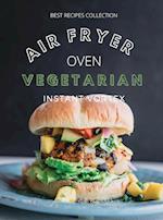 VEGETARIAN AIR FRYER OVEN COOKBOOK  INSTANT VORTEX