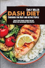 DASH DIET COOKBOOK FOR BUSY AND ACTIVE PEOPLE