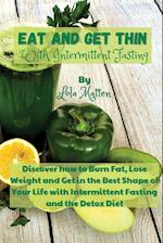 Eat and get Thin with Intermittent Fasting
