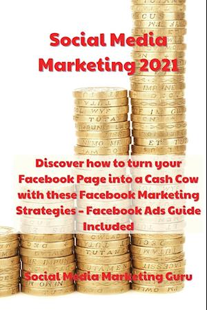 Social Media Marketing 2021