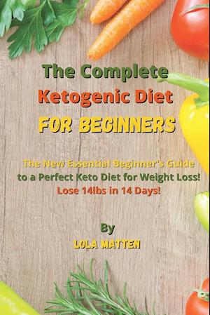 The Complete Ketogenic Diet for Beginners