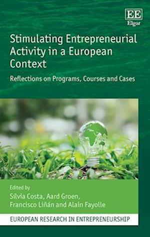 Stimulating Entrepreneurial Activity in a European Context