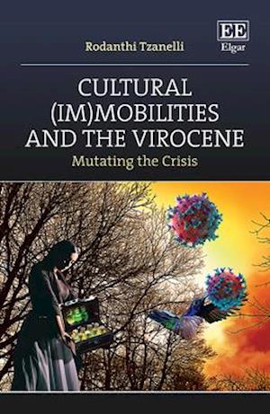 Cultural (Im)mobilities and the Virocene