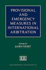 Provisional and Emergency Measures in International Arbitration