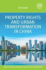 Property Rights and Urban Transformation in China