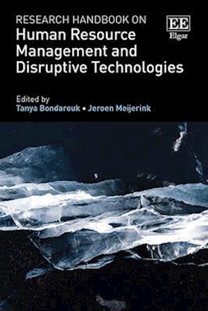 Research Handbook on Human Resource Management and Disruptive Technologies
