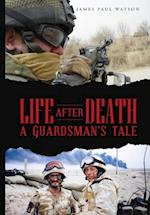 Life After Death - A Guardsman's Tale 