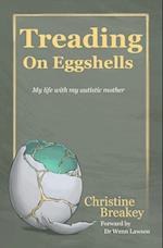 Treading on Eggshells