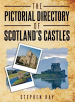 The Pictorial Directory of Scotland's Castles 