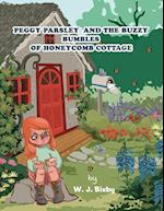 Peggy Parsley and the Buzzy Bumbles of Honeycomb Cottage 