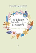 Be different from the rest to be successful: Inspirational quotes 