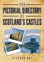 The Pictorial Directory of Scotland's Castles 