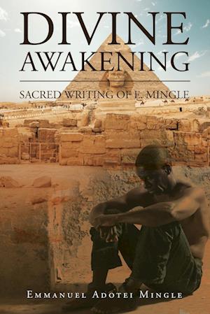 Divine Awakening: Sacred writing of E. Mingle